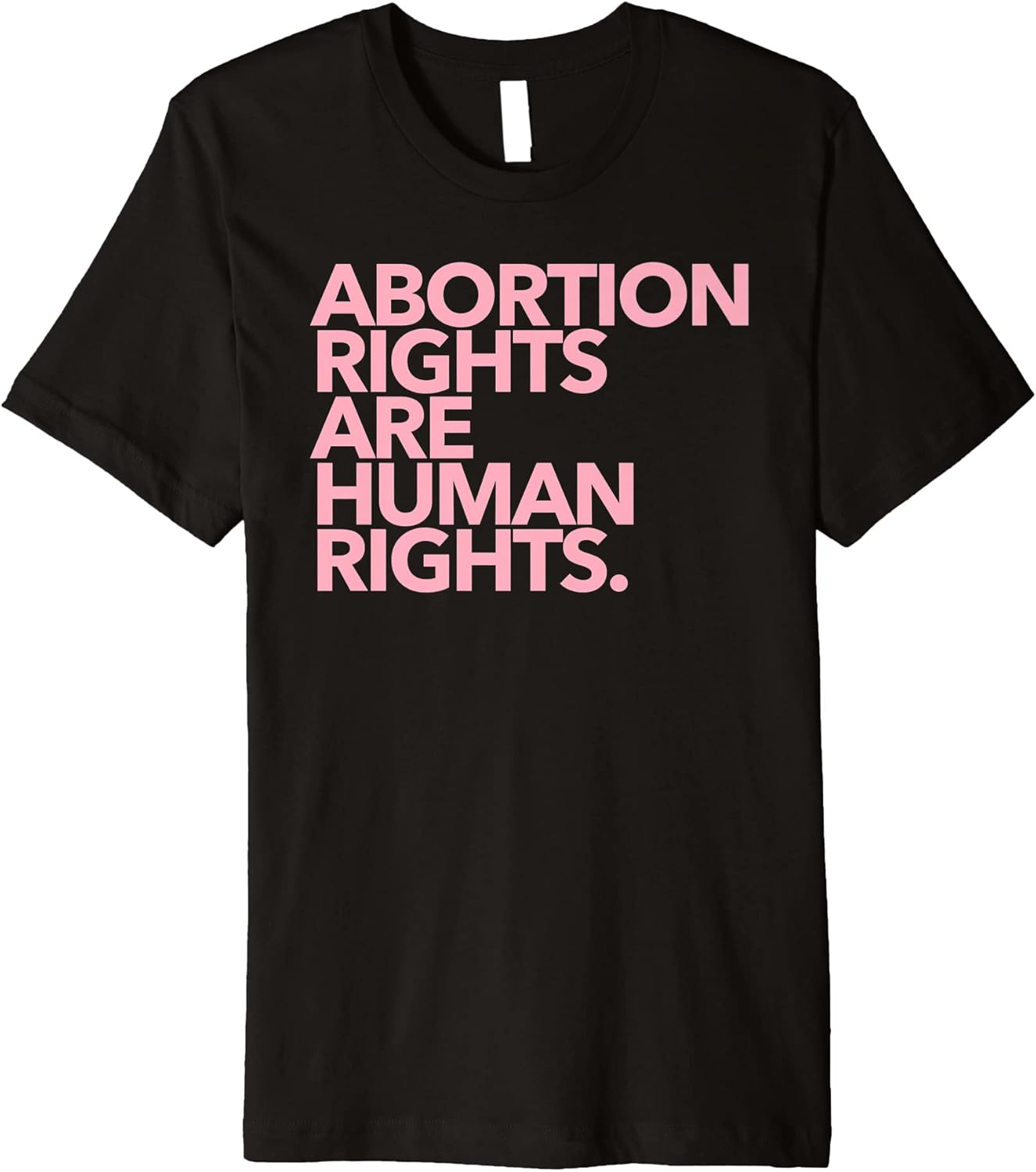 Abortion Rights are Human Rights pink Premium