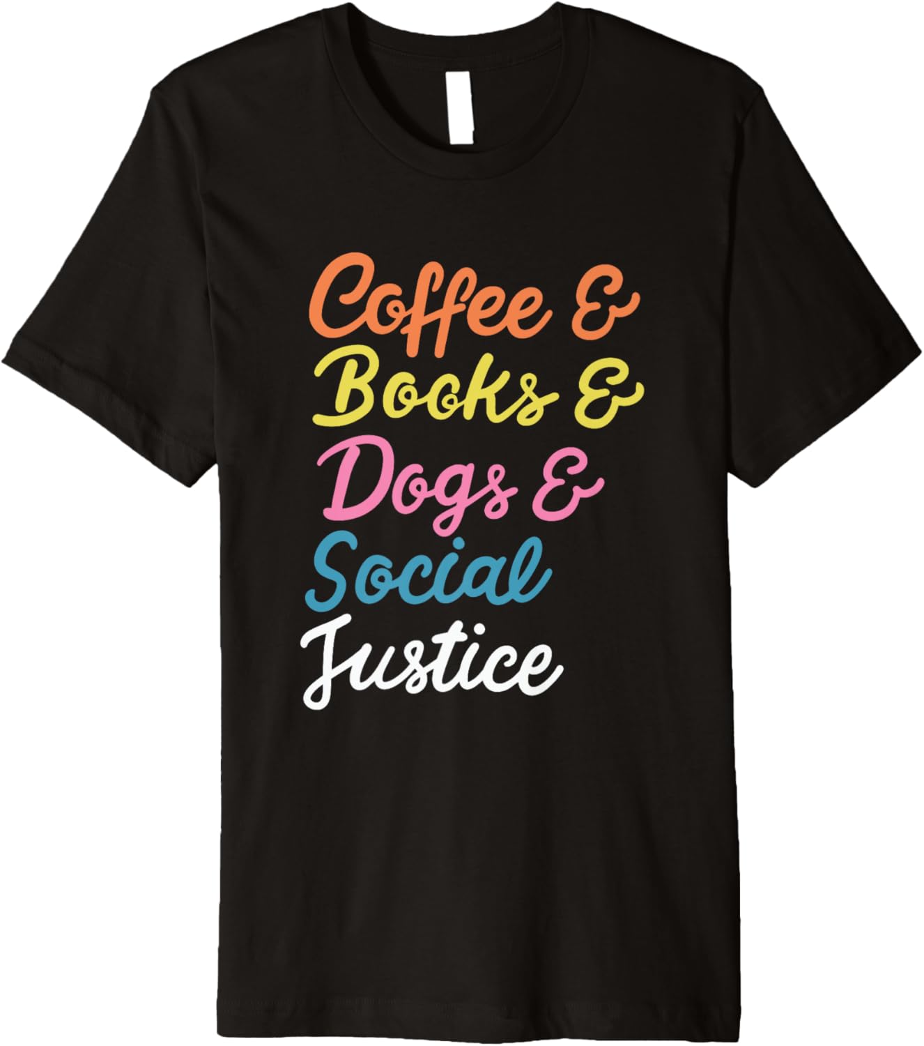 Coffee & Books & Dogs & Social Justice Design Premium