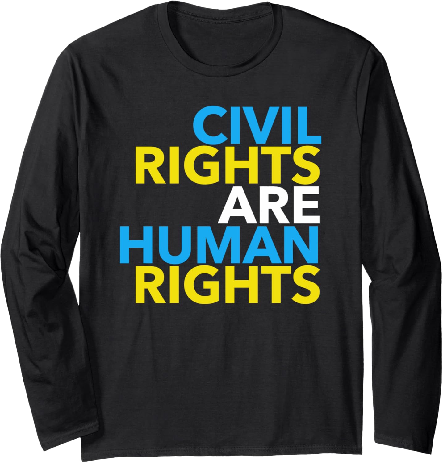 Civil Rights are Human Rights 5.0 Long Sleeve