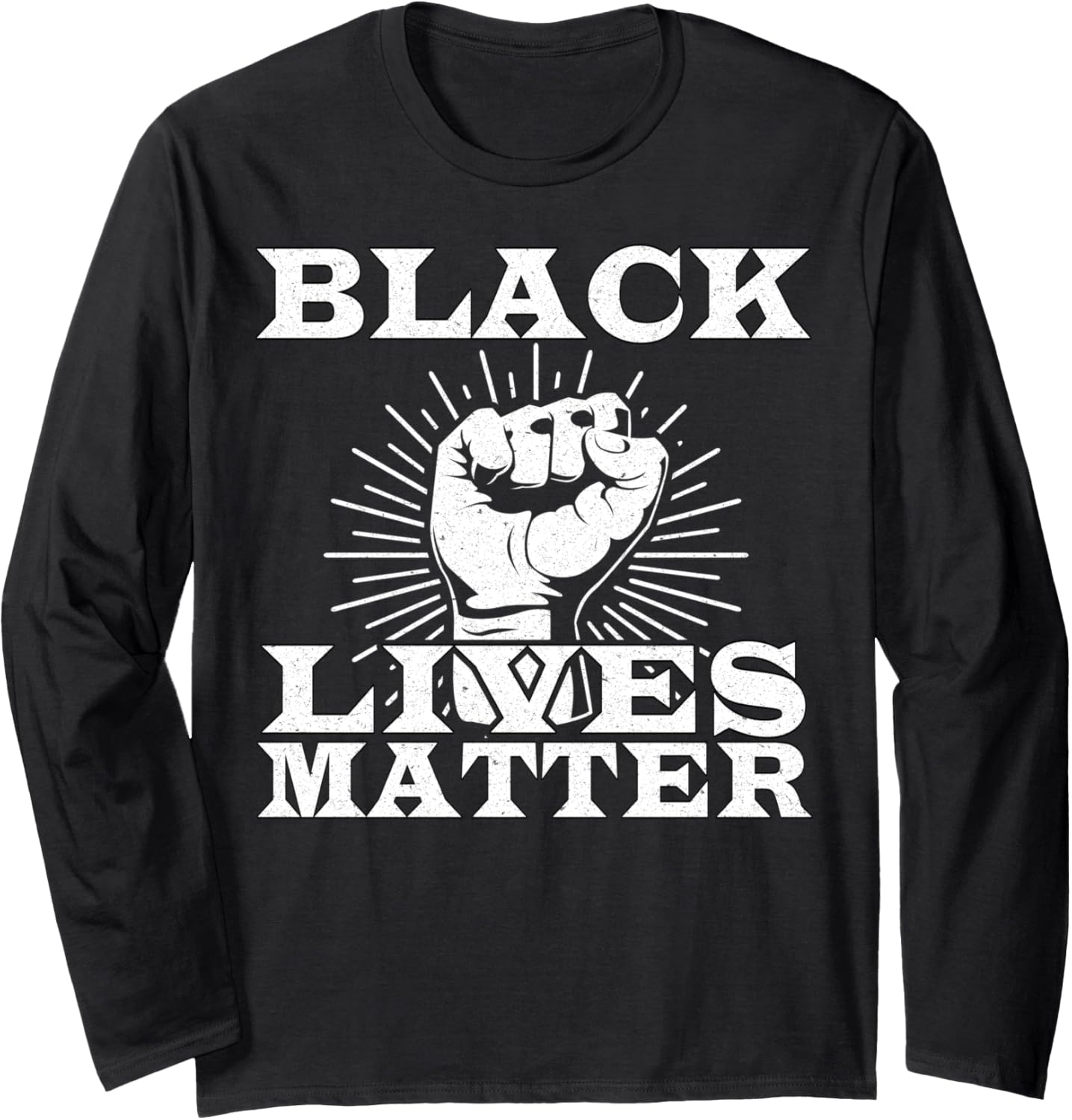 Anti Rasism Statement Civil Human Rights Black Lives Matter Long Sleeve