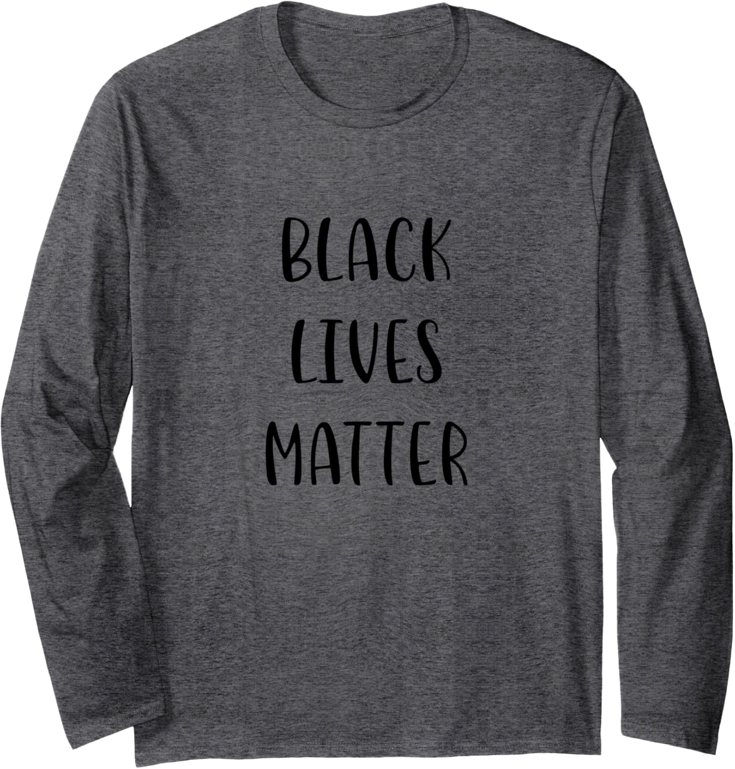 Black Lives Matter Support Social Justice Statement Long Sleeve