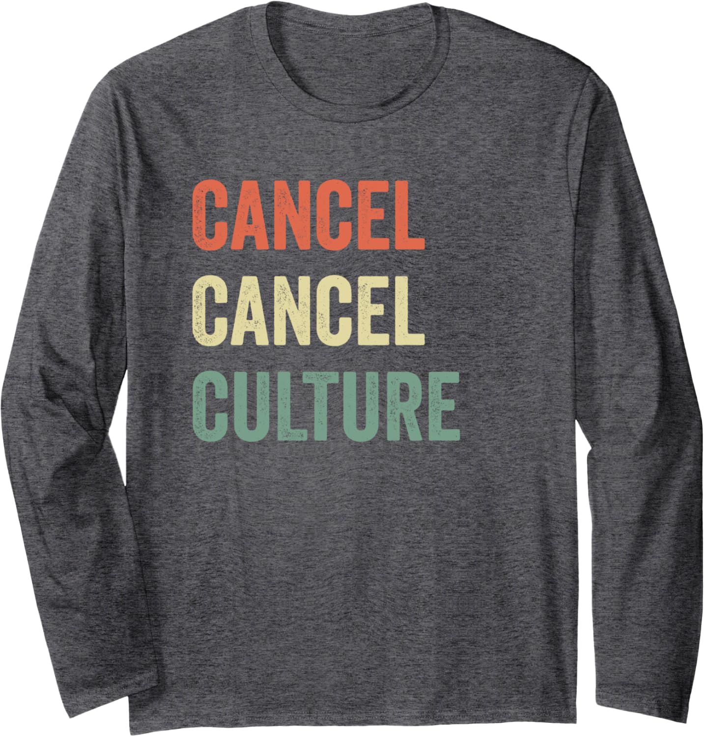 Cancel Culture Cancelled Social Justice Meme Karen Vintage Long Sleeve