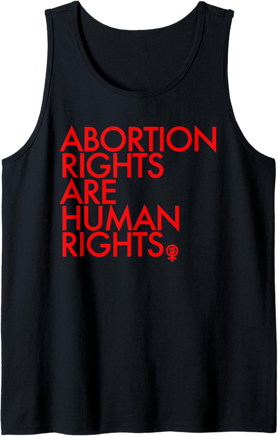Abortion Rights are Human Rights Woman Power Fist Tank Top