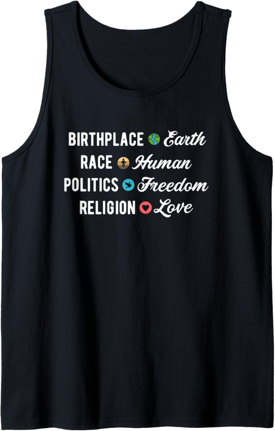 Birthplace Earth Race Human Rights Politics Freedom Love Tank Top