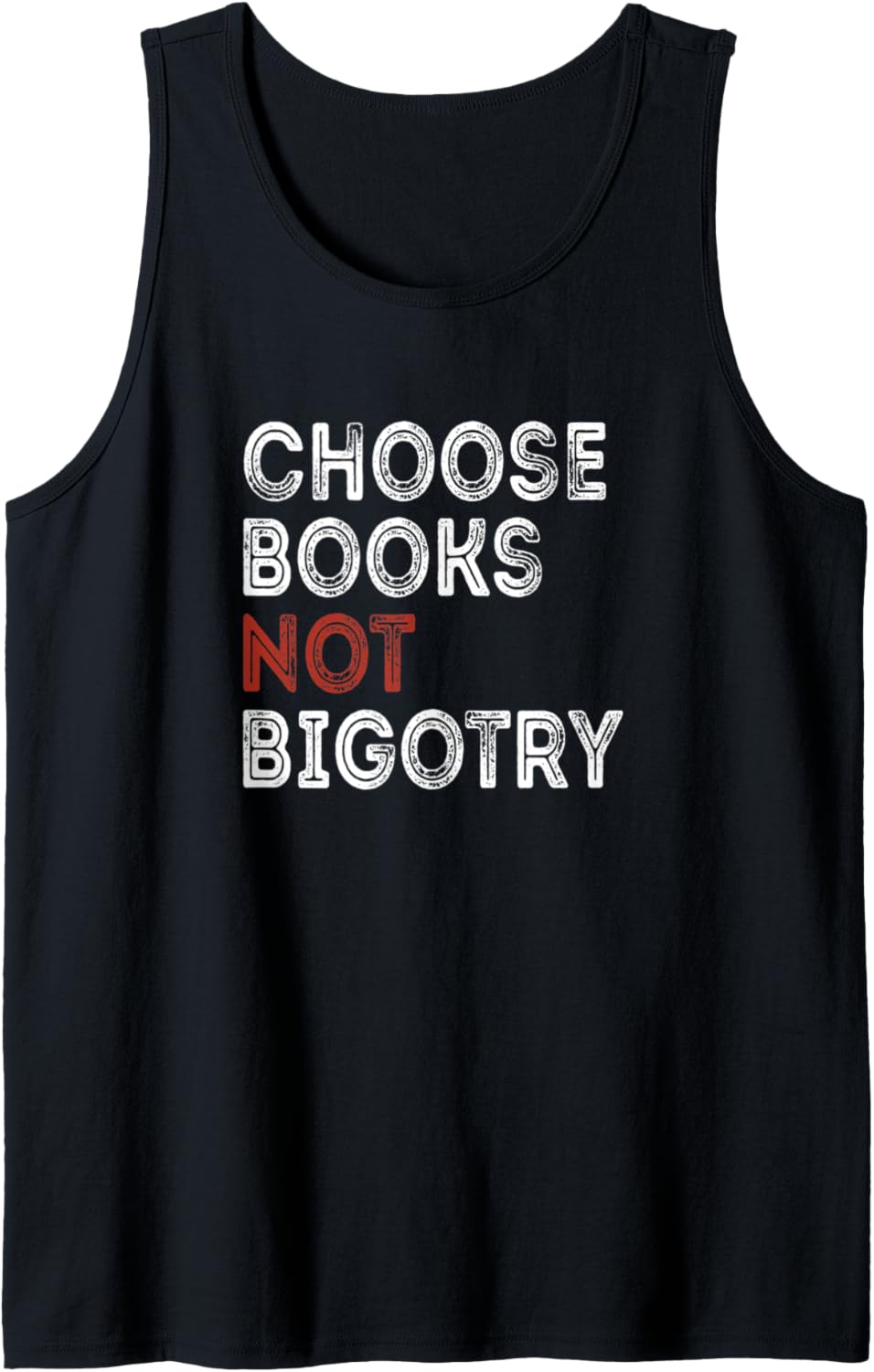 Choose Books Not Bigotry Anti Racism Human Rights Book Lover Tank Top