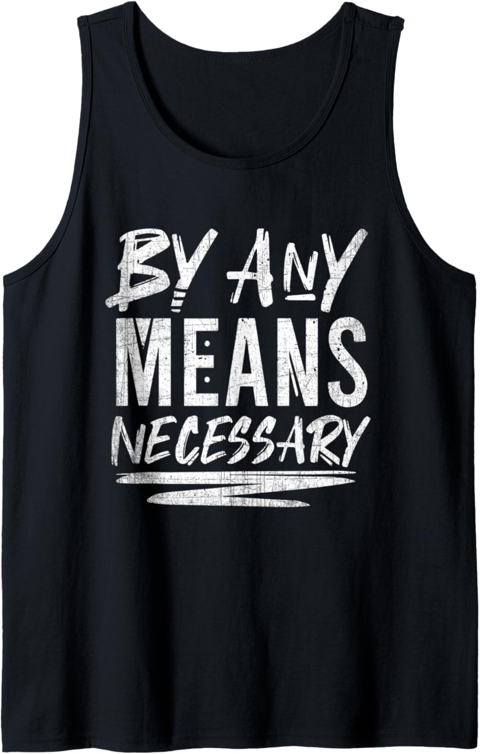 By Any Means Necessary Shirt Human Rights Equality Tank Top