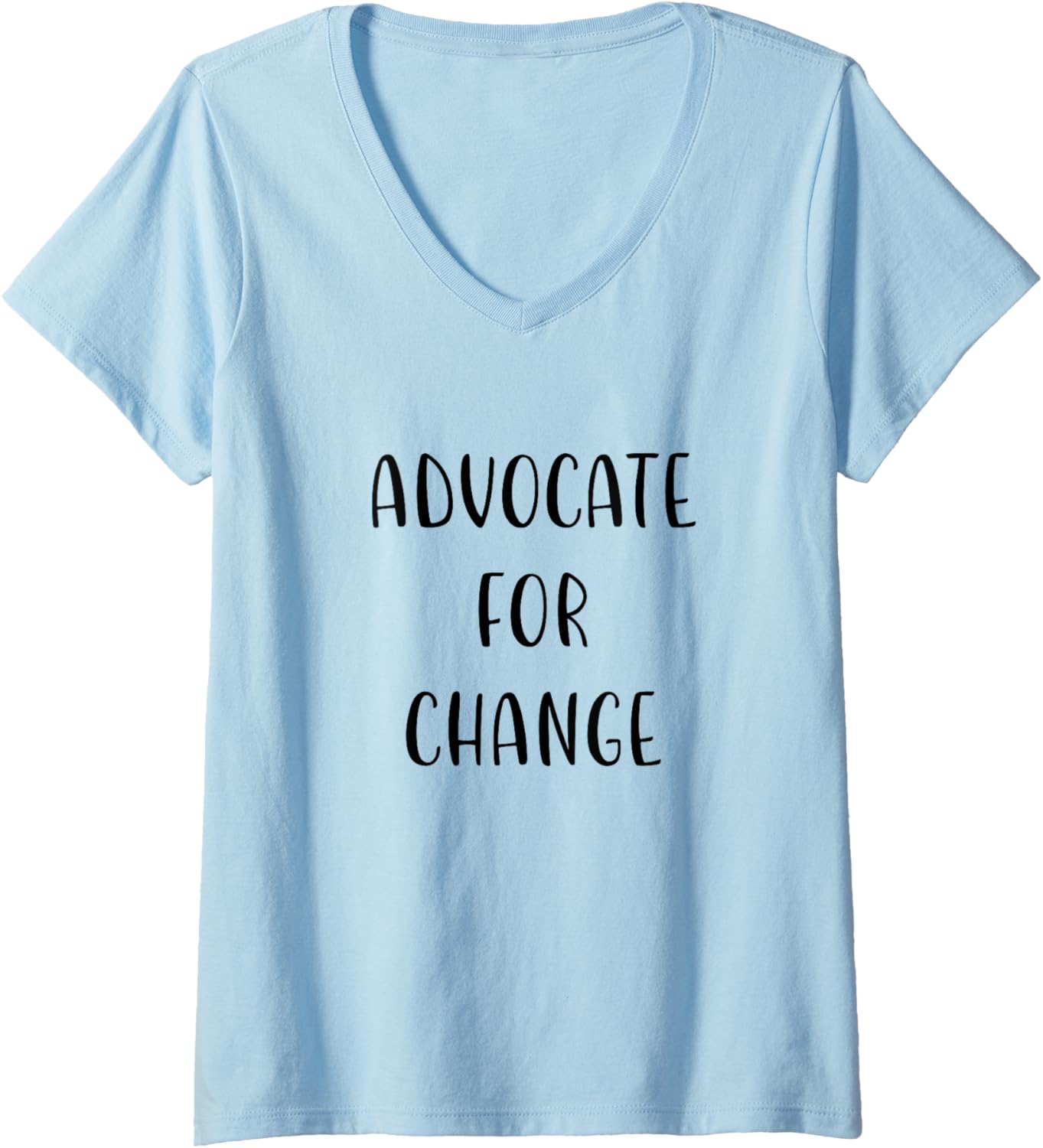 Advocate for Change Support Social Justice Statement V Neck