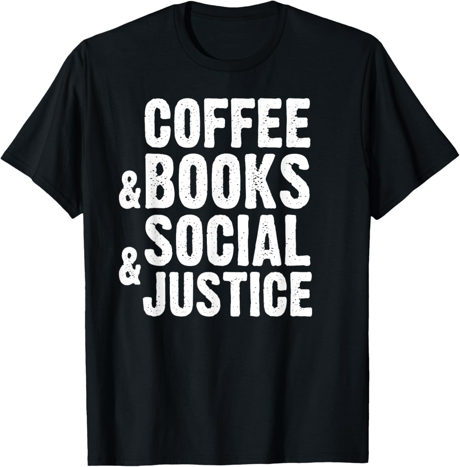Coffee & Books & Social Justice Shirt