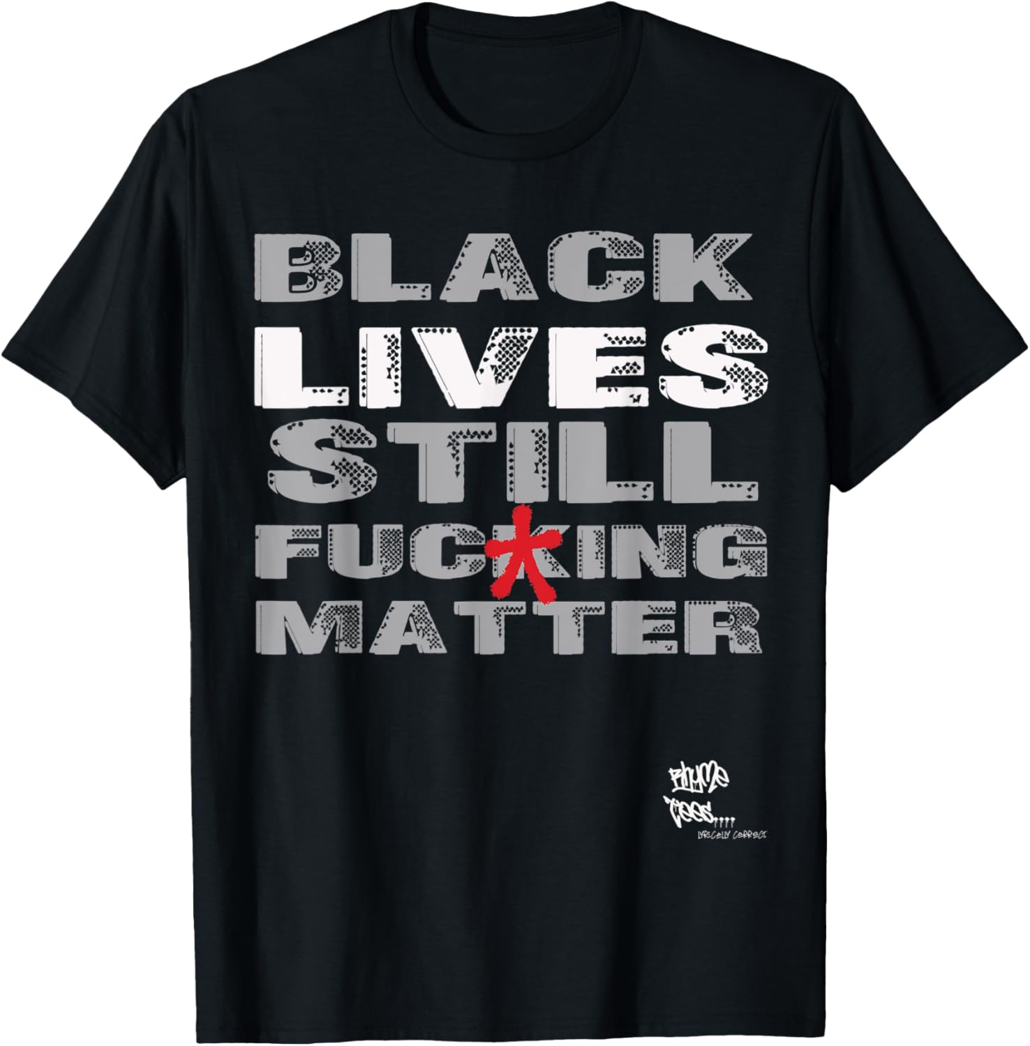 Black Lives Still Matter BLM Human Rights BOLD Statement Tee
