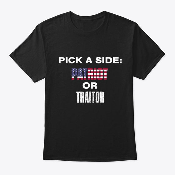 "patriot or Traitor" T-Shirt