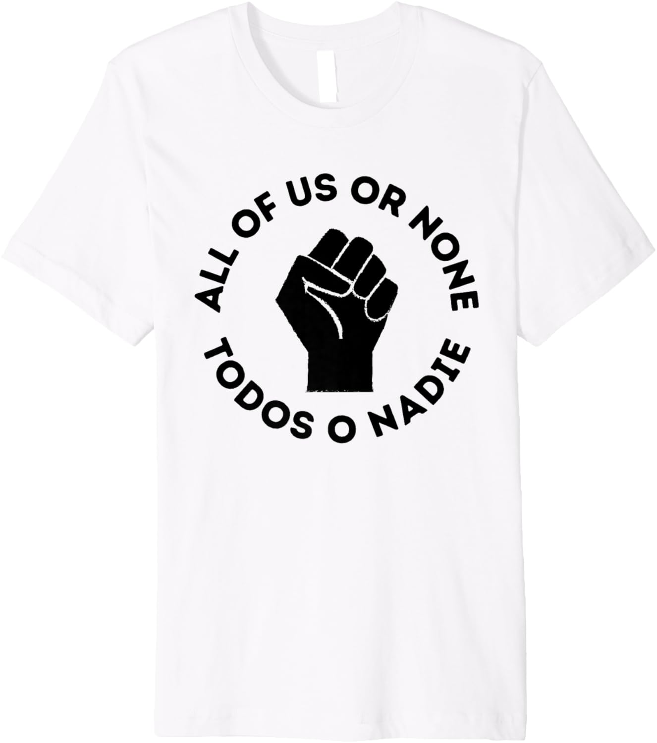 All Of Us Or None Todos O Nadie Spanish Equality Protest BLM Premium