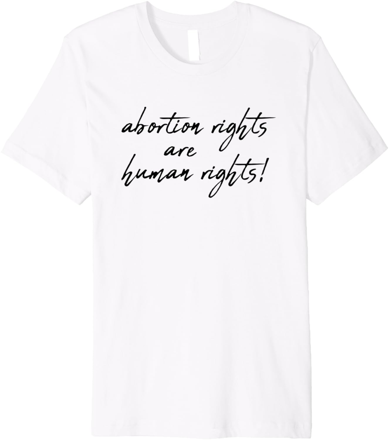 Abortion Rights Are Human Rights Shirt Women Premium