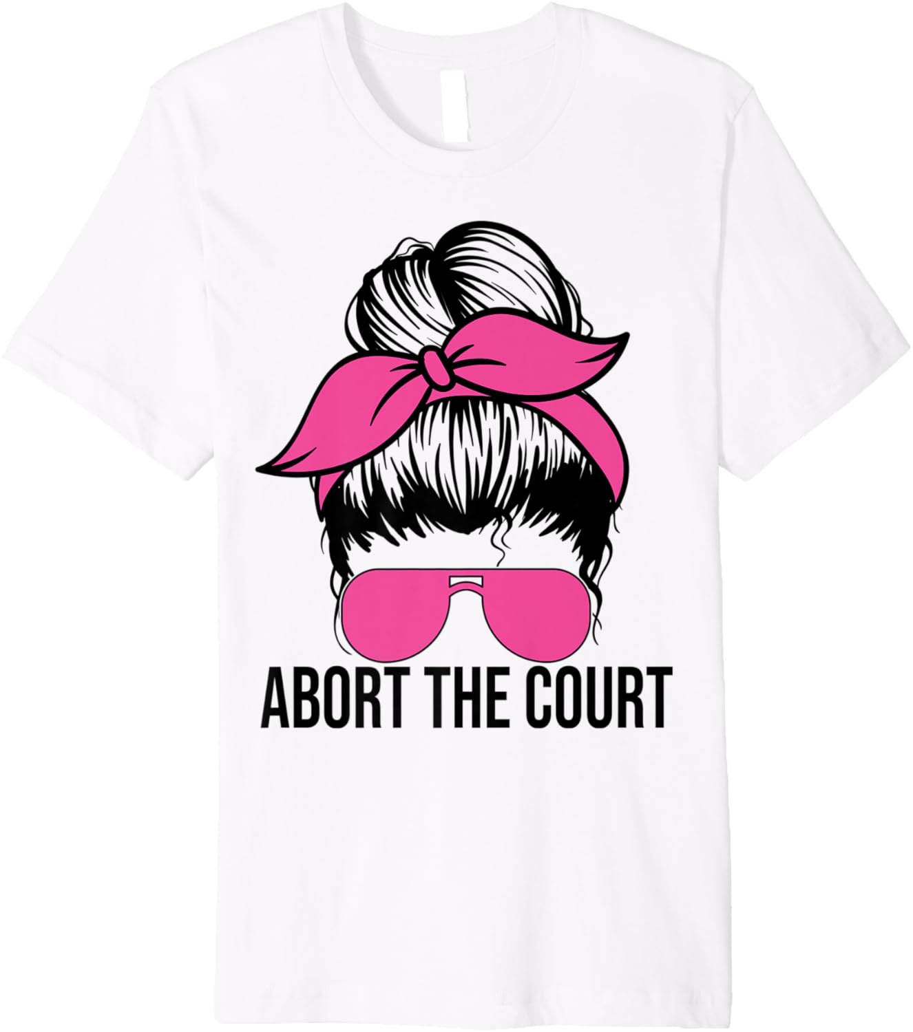 Abort The Court   SCOTUS Social Justice Women's Pro Choice Premium