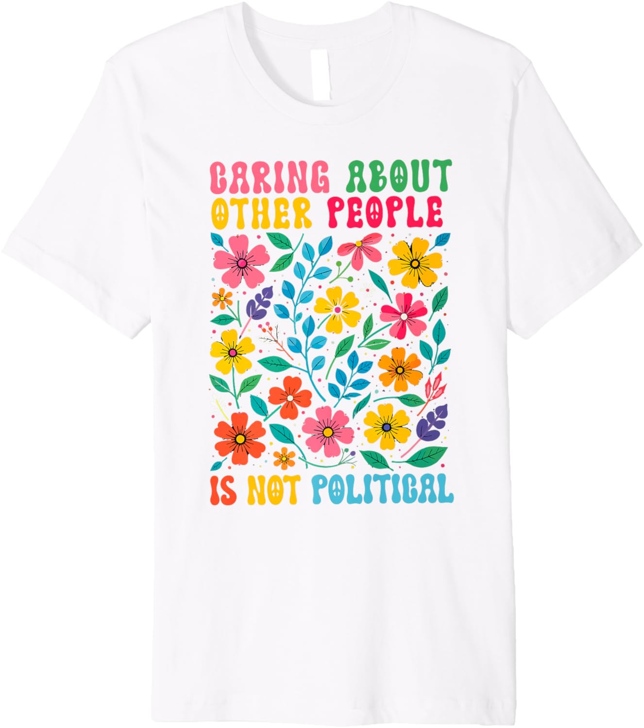 caring about other people is not political Floral Justice Premium