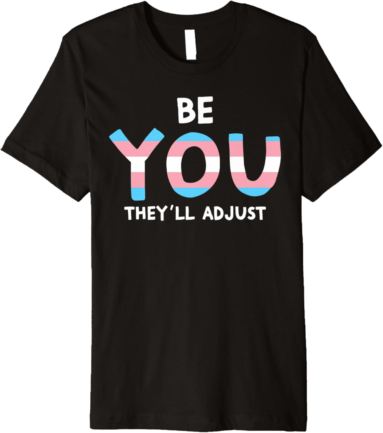 Be You They'll Adjust Trans Rights Are Human Rights Flag Premium