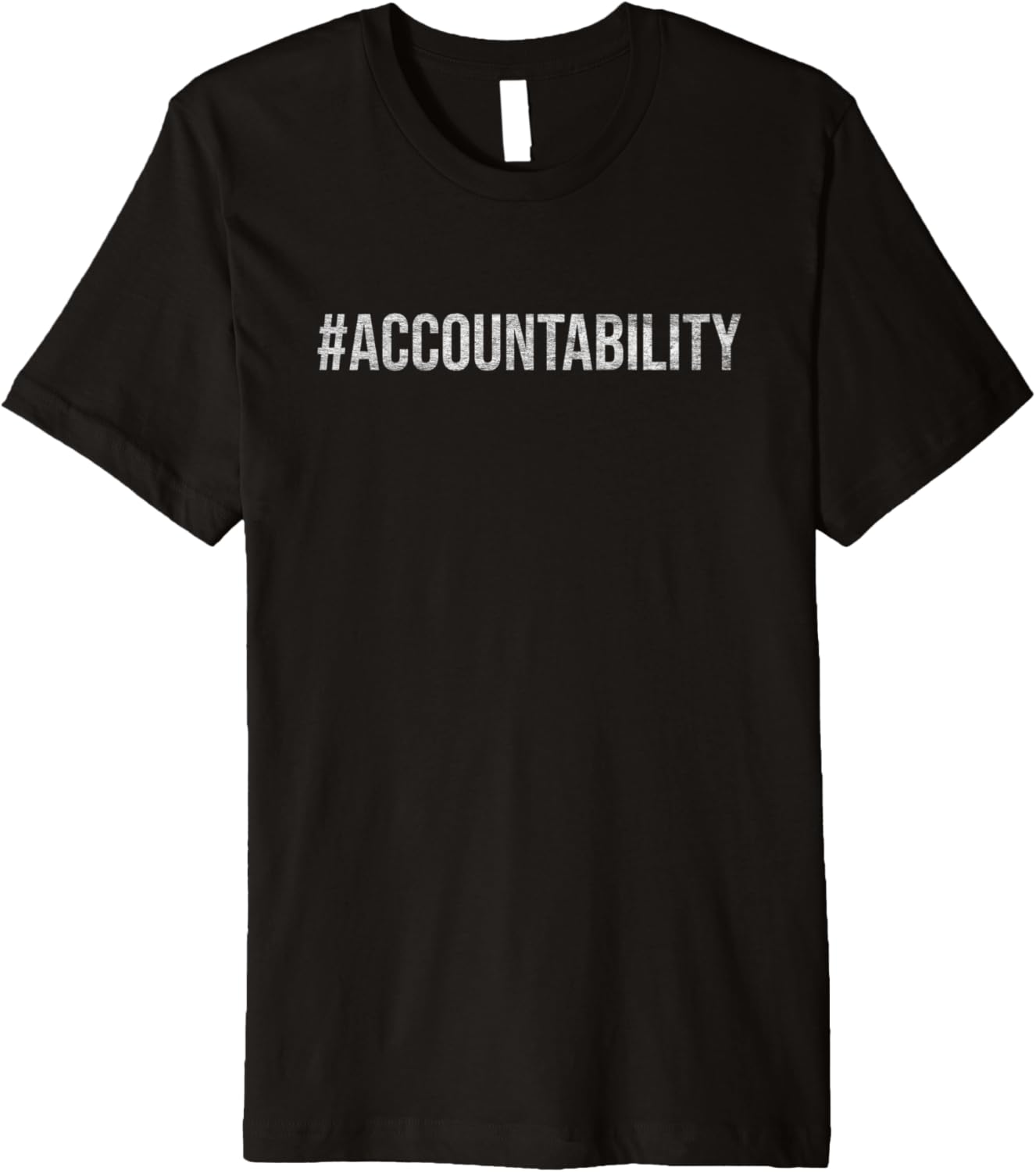 ACCOUNTABILITY HASHTAG NO JUSTICE NO PEACE Premium