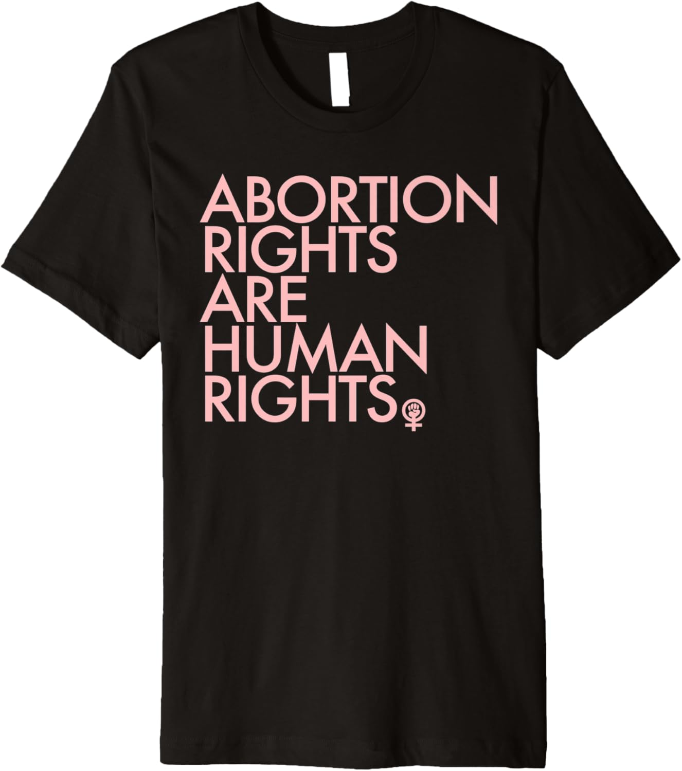 Abortion Rights are Human Rights   Pink Woman Power Fist Premium