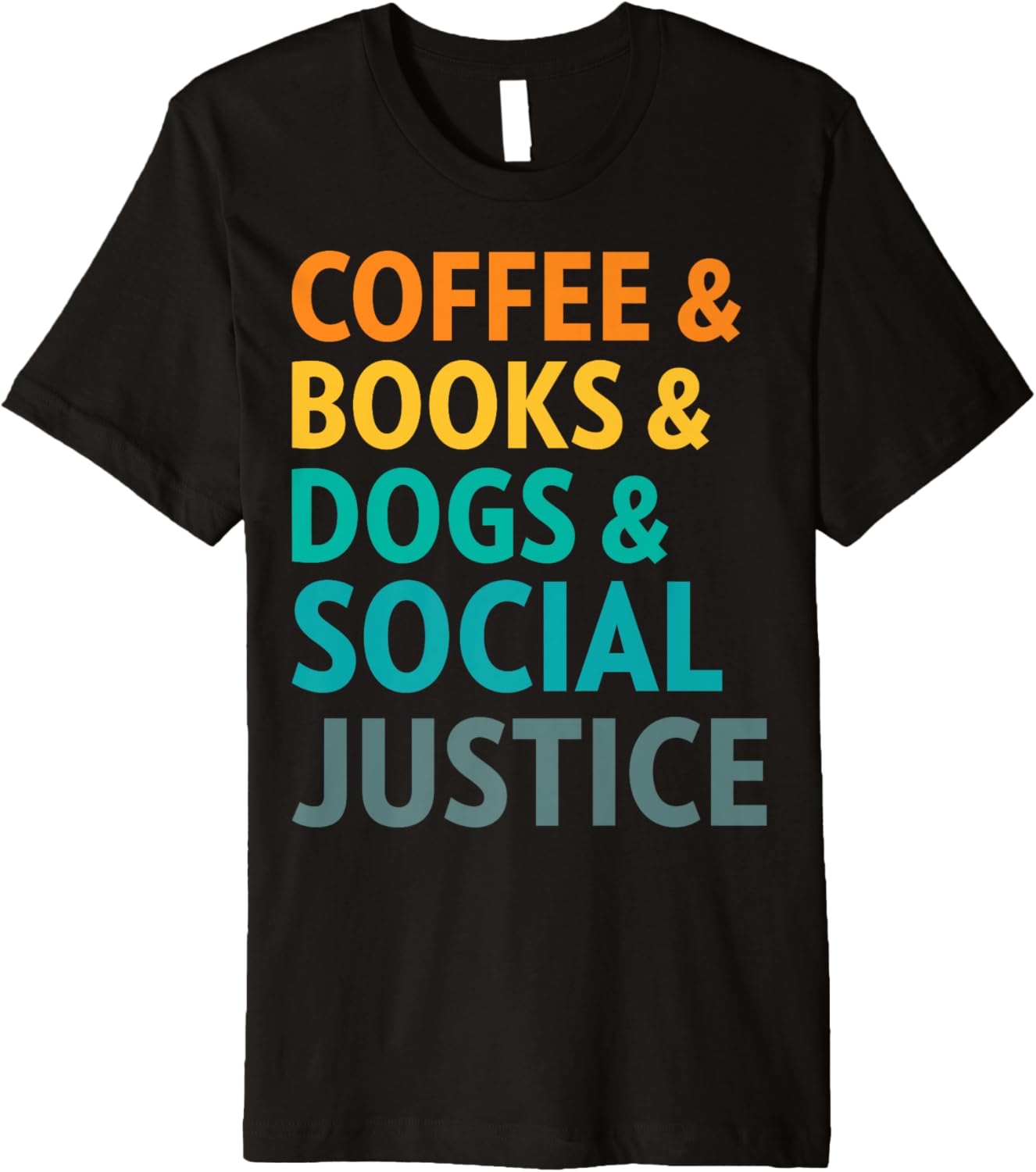 Books Coffee Dogs Social Justice For Men Women Premium