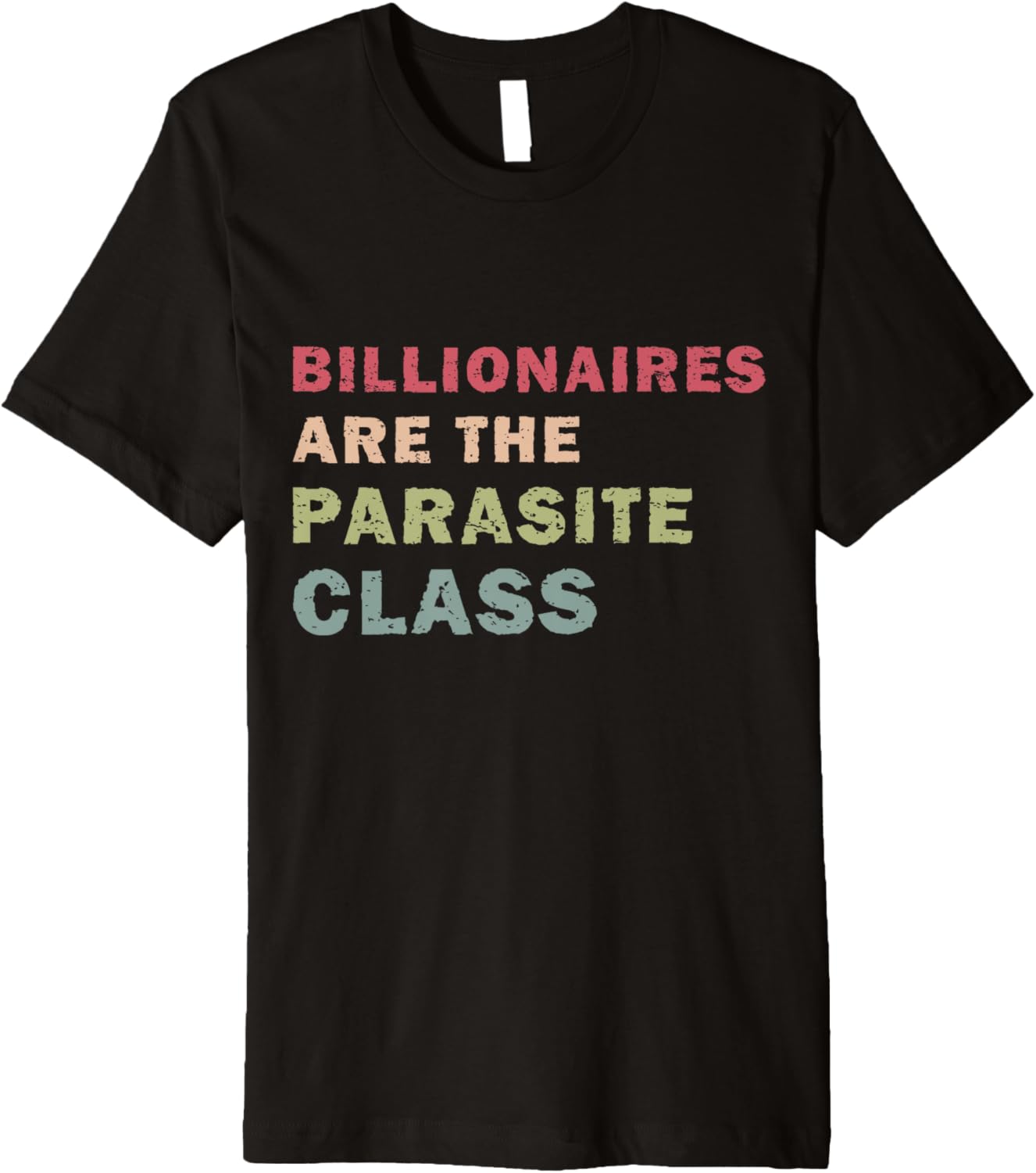 Billionaires are the Parasite Class Funny Social Justice Premium