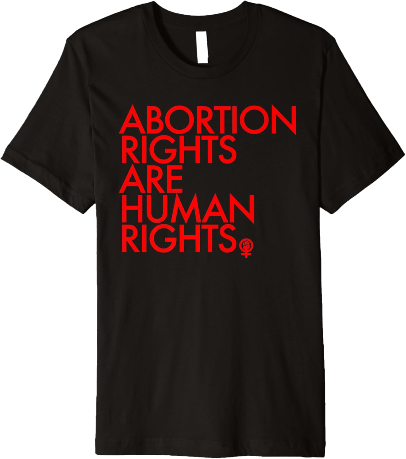 Abortion Rights are Human Rights   Woman Power Fist Premium