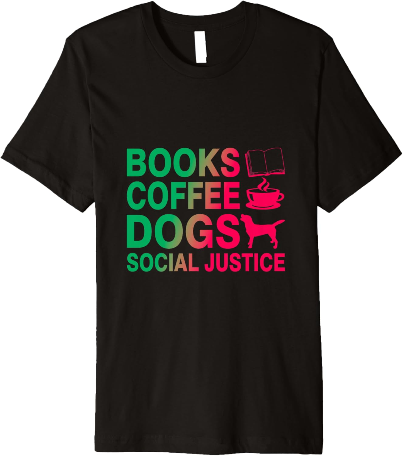 Books and Coffee and Dogs and Social Justice Premium