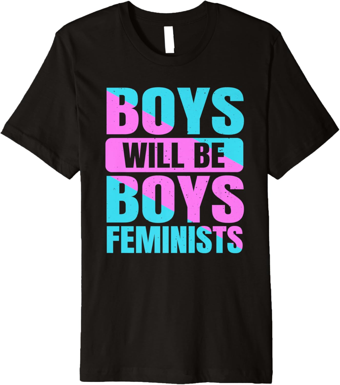 Boys Will Be Boys Feminists Feminism Human Rights Premium