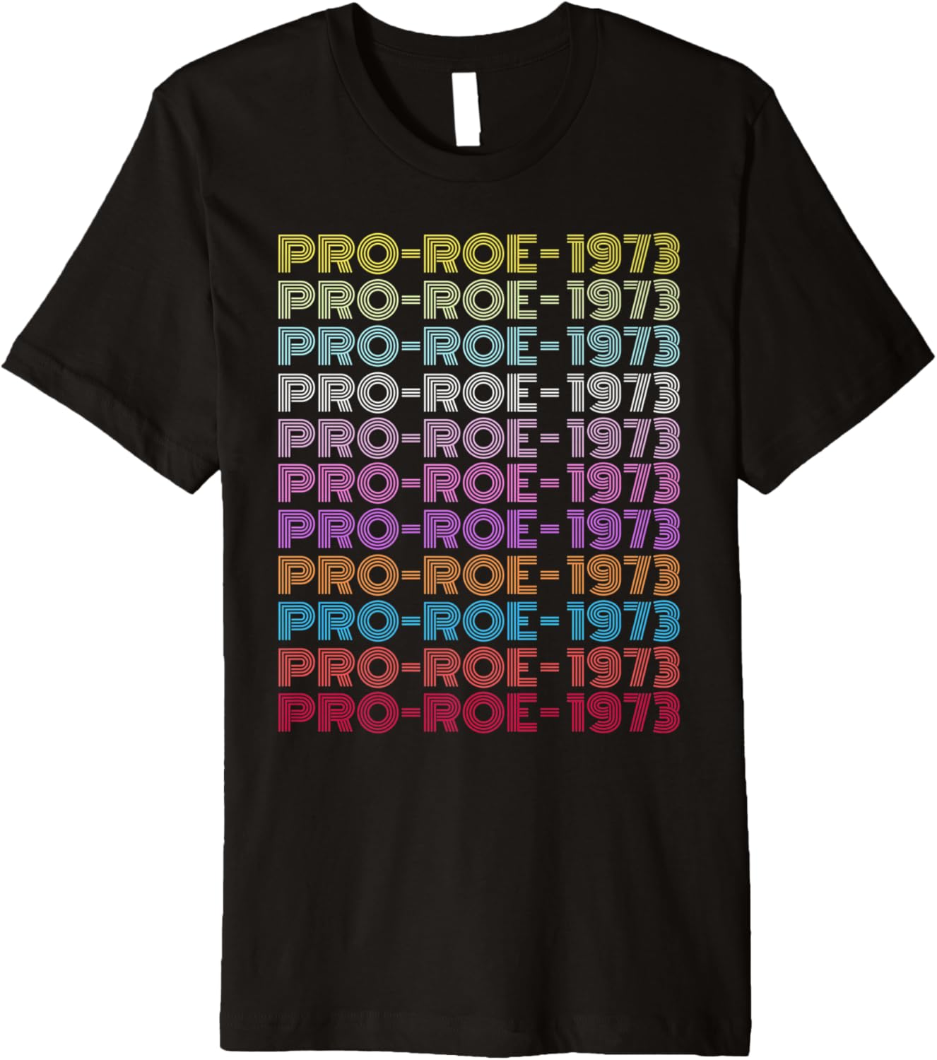 1973 Pro Roe Social Justice Feminist My Body Rainbow Retro Premium