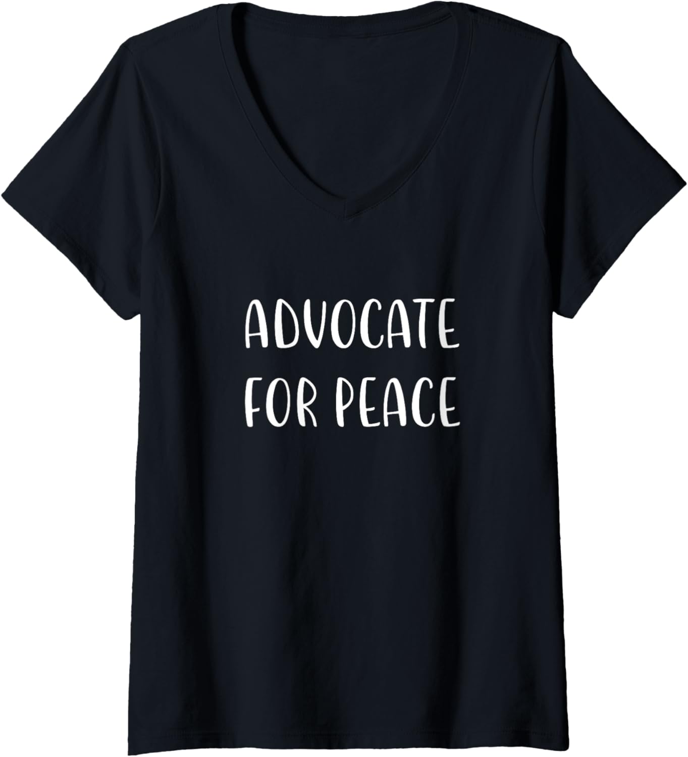 Advocate for Peace Support Social Justice Statement V Neck