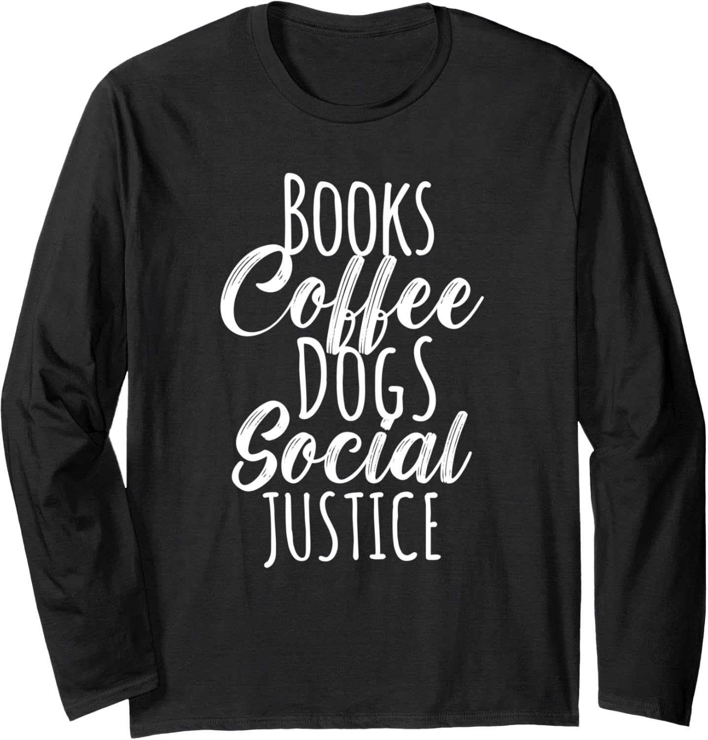 Books Coffee Dogs Social Justice Literature Student Cute Long Sleeve
