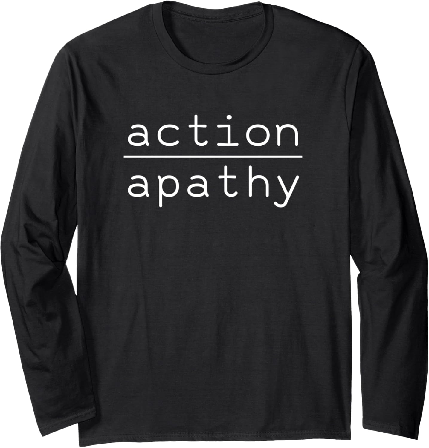 Action over Apathy Social Justice Voter Advocate Long Sleeve