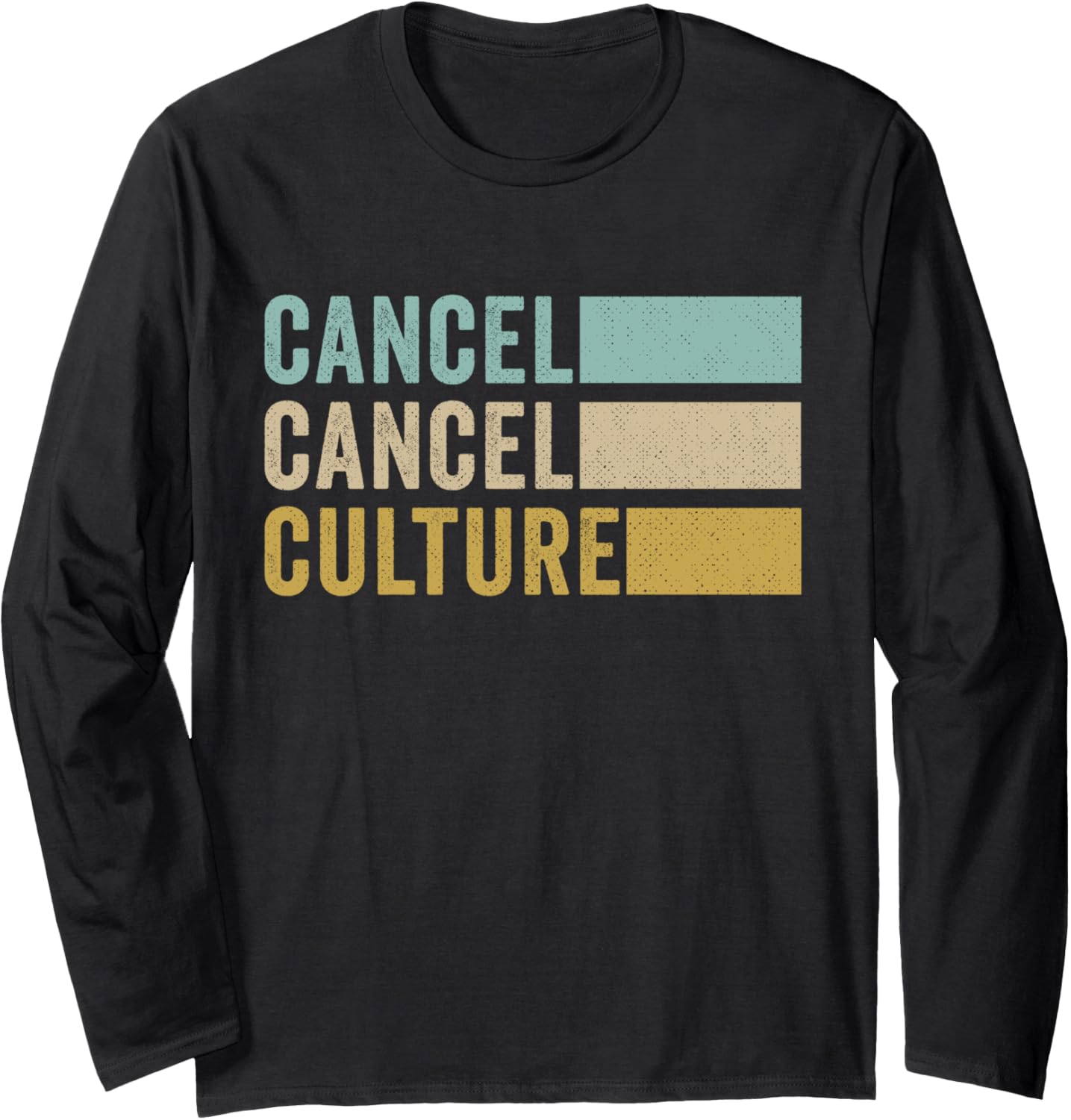 Cancel Cancel Culture Social Justice Meme Long Sleeve