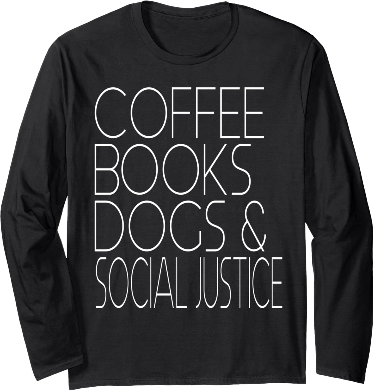 Coffee Dogs Books Social Justice Book Lover Literary Gift Long Sleeve