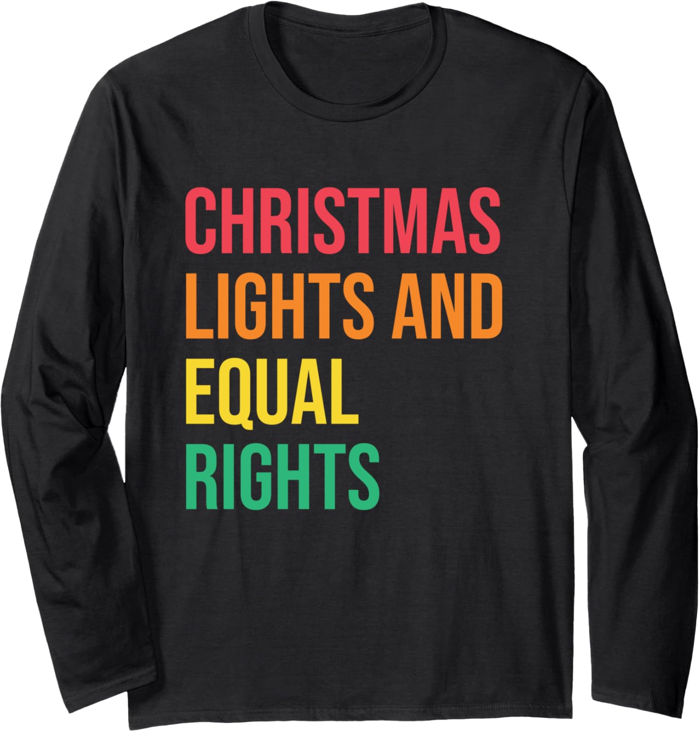 Christmas Lights and Equal Rights Sayings Social Justice Long Sleeve
