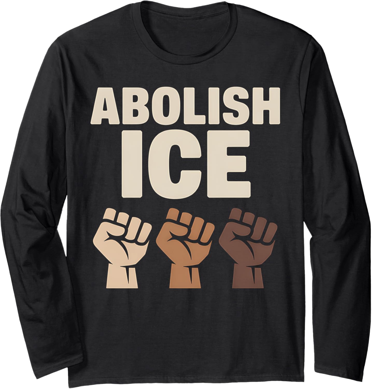 Abolish ICE Resist Protest Political Human Rights Statement Long Sleeve