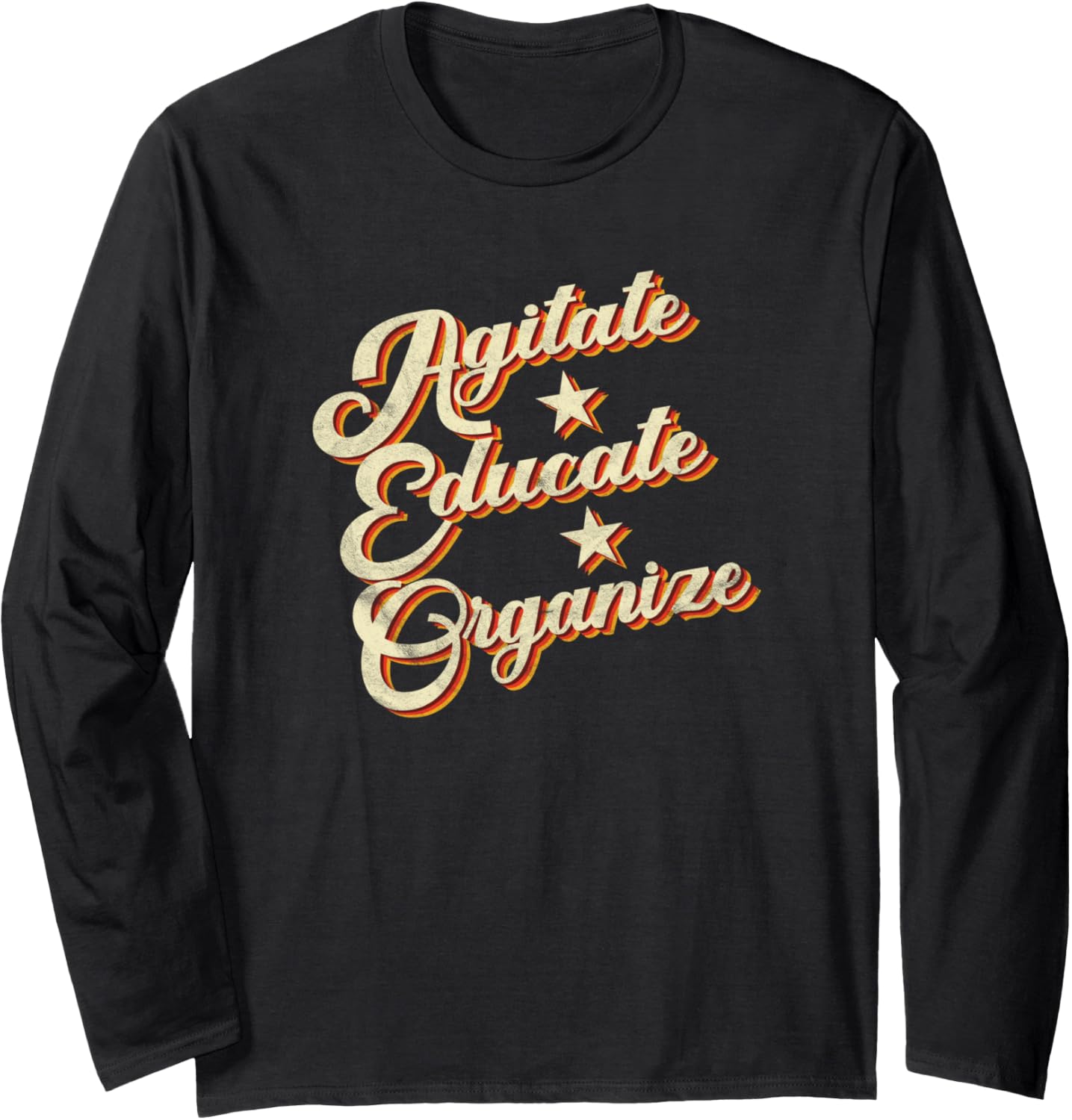 Agitate Educate Organize \/ Civil Rights and Social Justice Long Sleeve