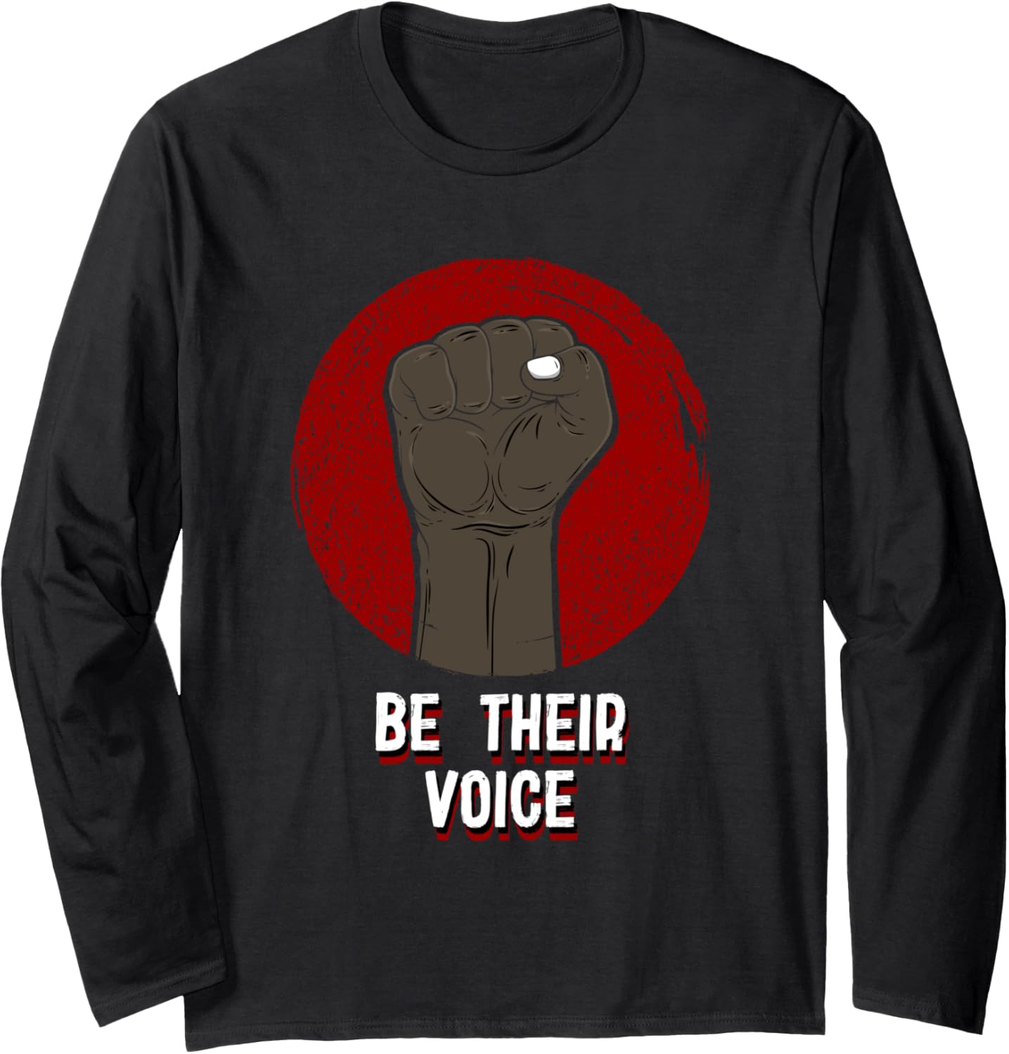 Be Their Voice Human Rights Social Justice Freedom Equality Long Sleeve