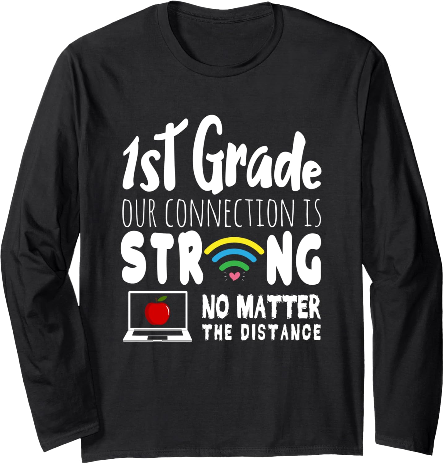 1st Grade Connection Strong No Matter Distance Wifi Teacher Long Sleeve