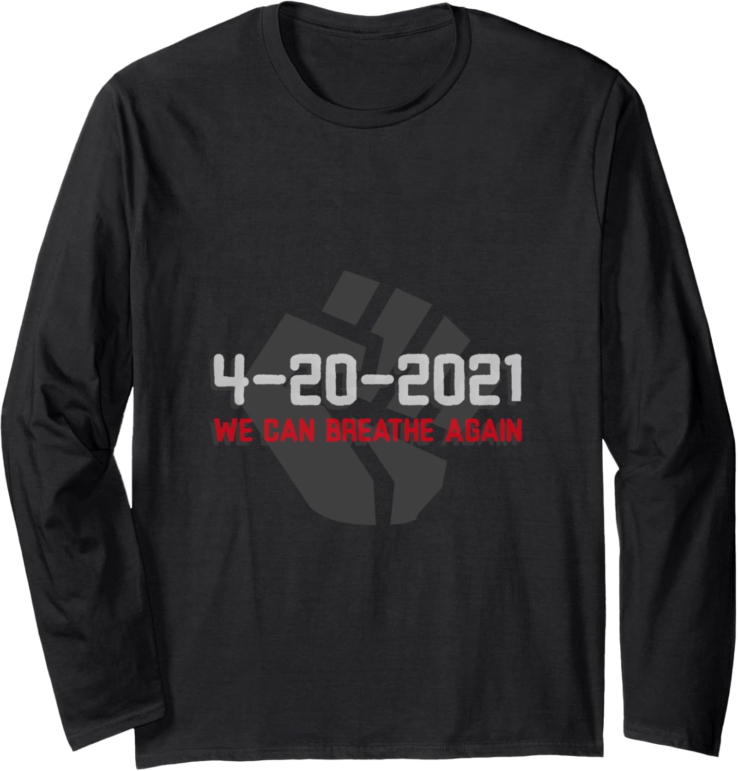 4 20 2021 Social Justice Movement we can breathe again tee Long Sleeve