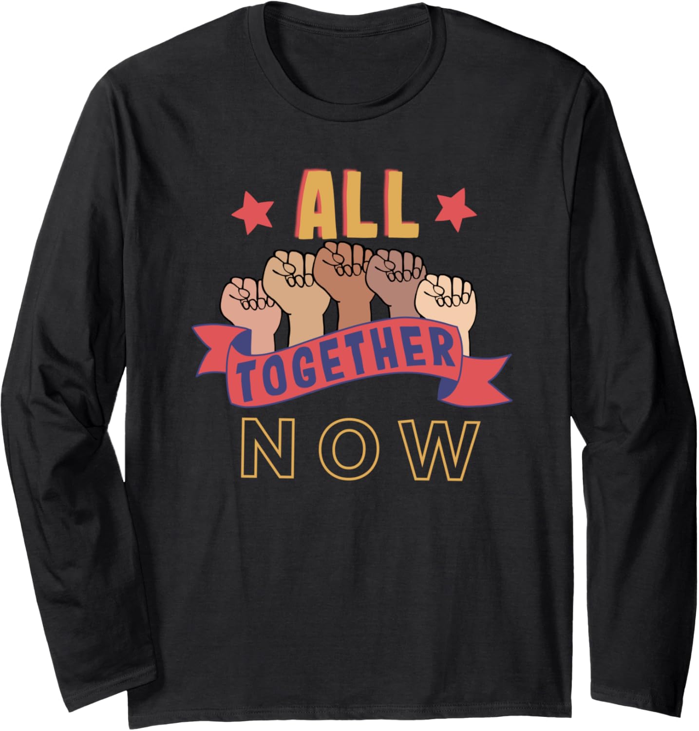 All Together Now Inclusion Equality Social Justice Shirt Long Sleeve