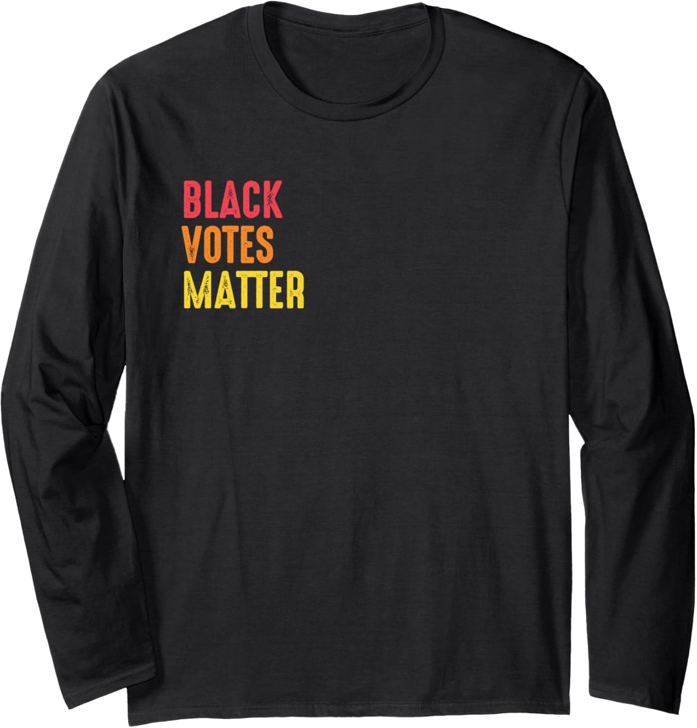Black Votes Matter Human Rights Black Pride Freedom BLM Long Sleeve
