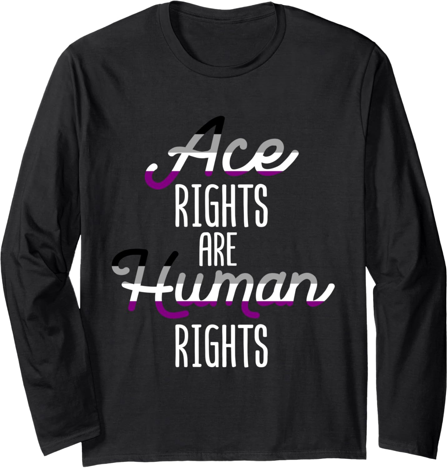 Asexual Ace Rights Are Human Rights Equality LGBT Gay Pride Long Sleeve