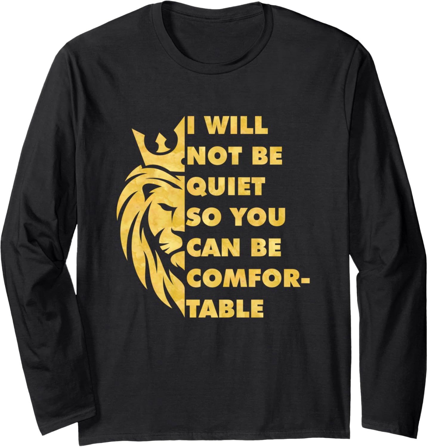 African Lion I Will Not Be Quiet Social Justice Long Sleeve
