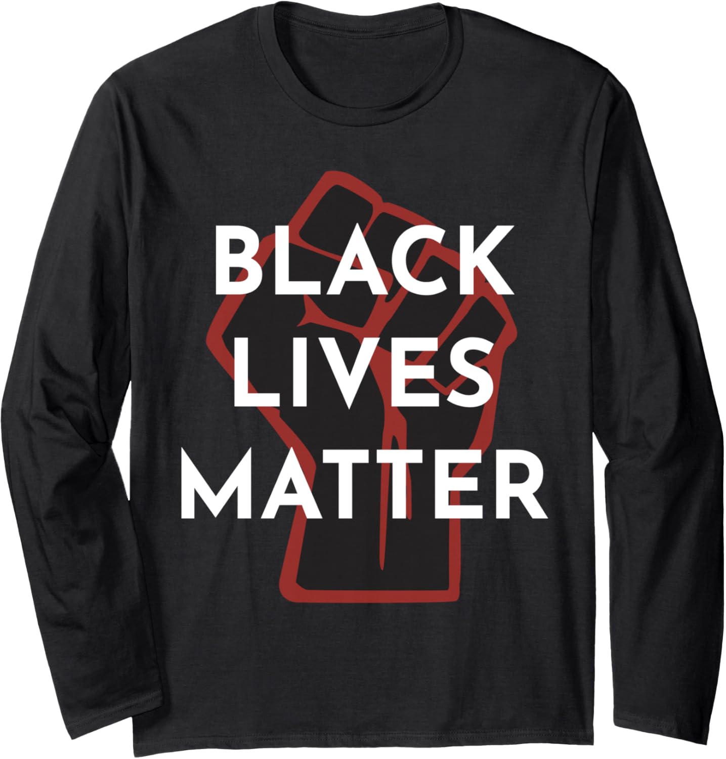 Black Lives Matter Red Fist | BLM Social Justice Long Sleeve