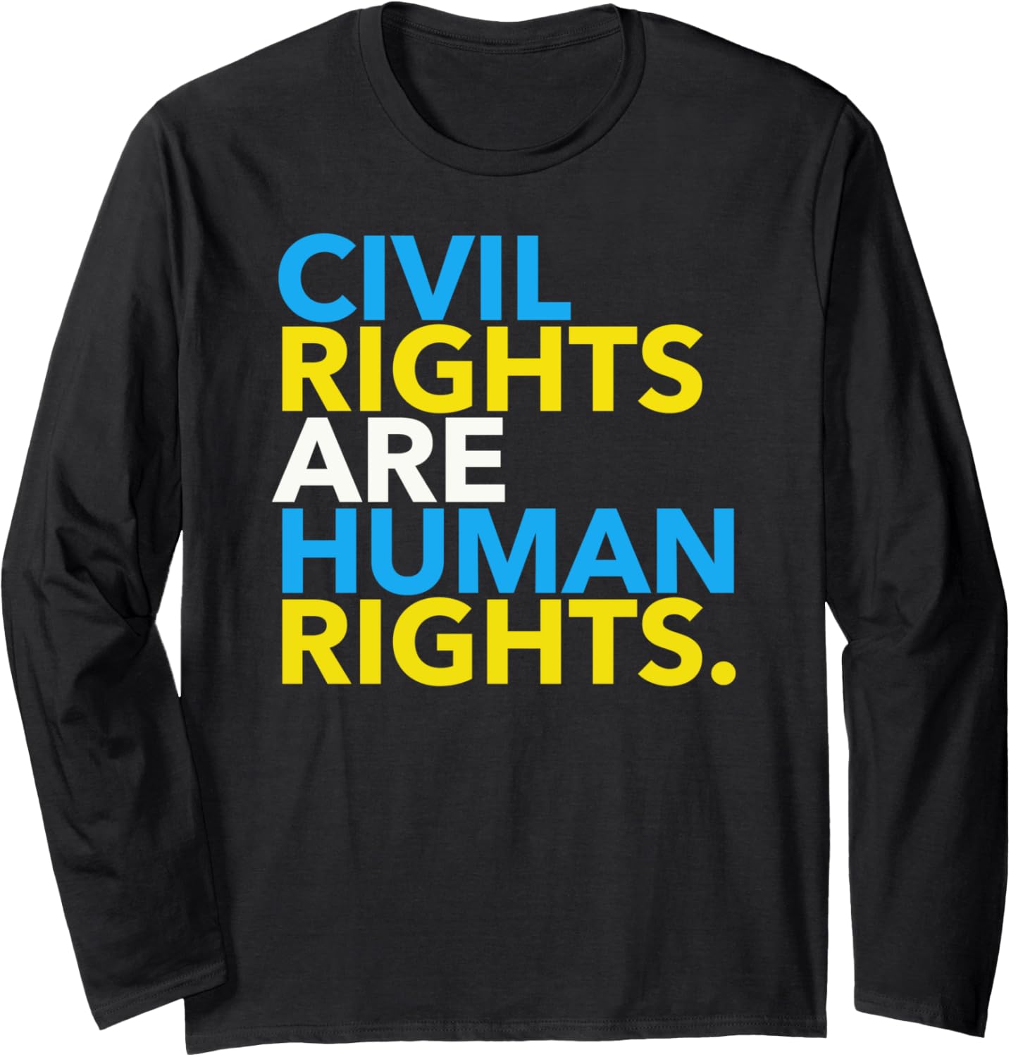 Civil Rights are Human Rights 1.0 Long Sleeve