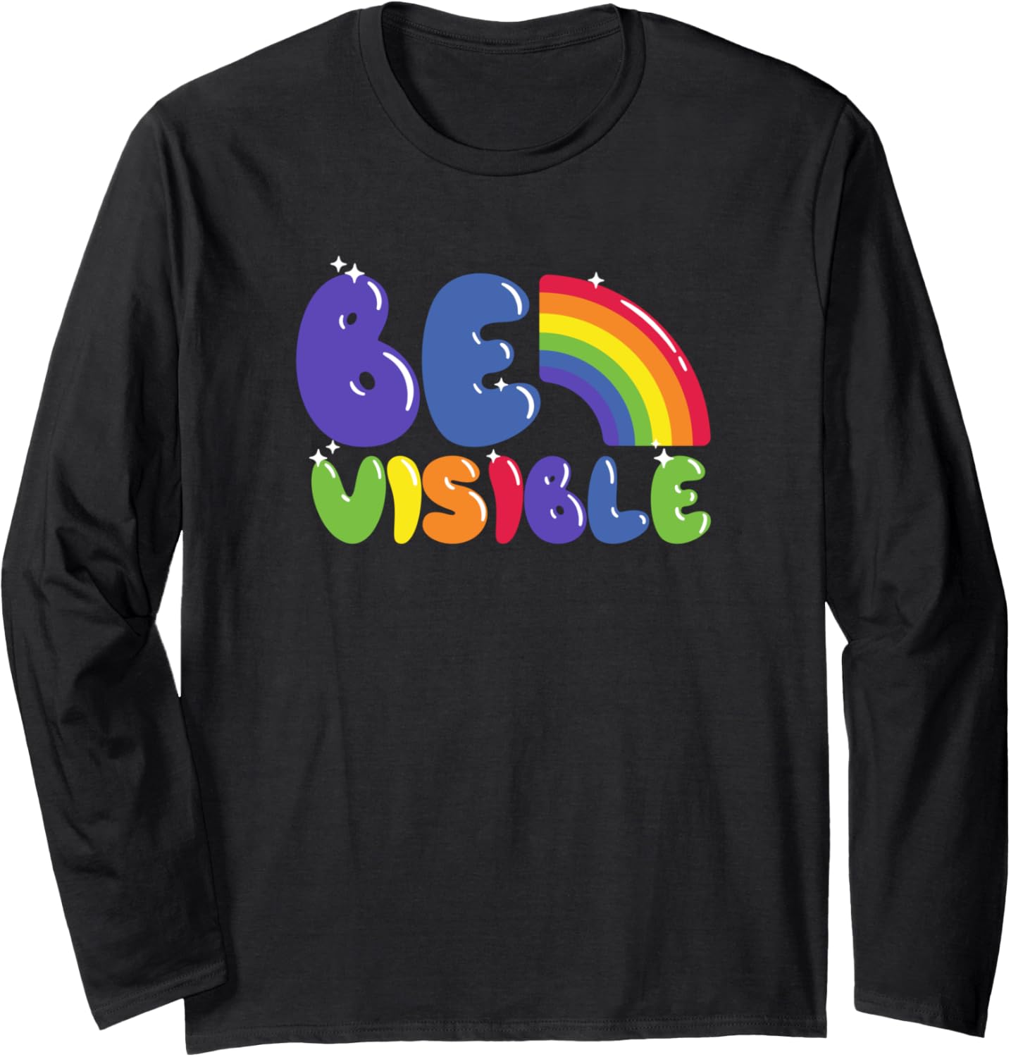 Be Visible LGBTQIA Equality Social Justice Long Sleeve