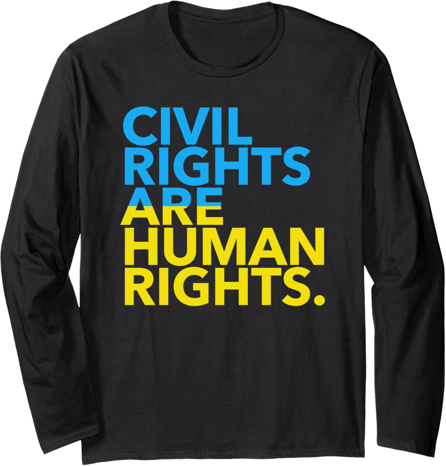 Civil Rights are Human Rights 2.0 Long Sleeve