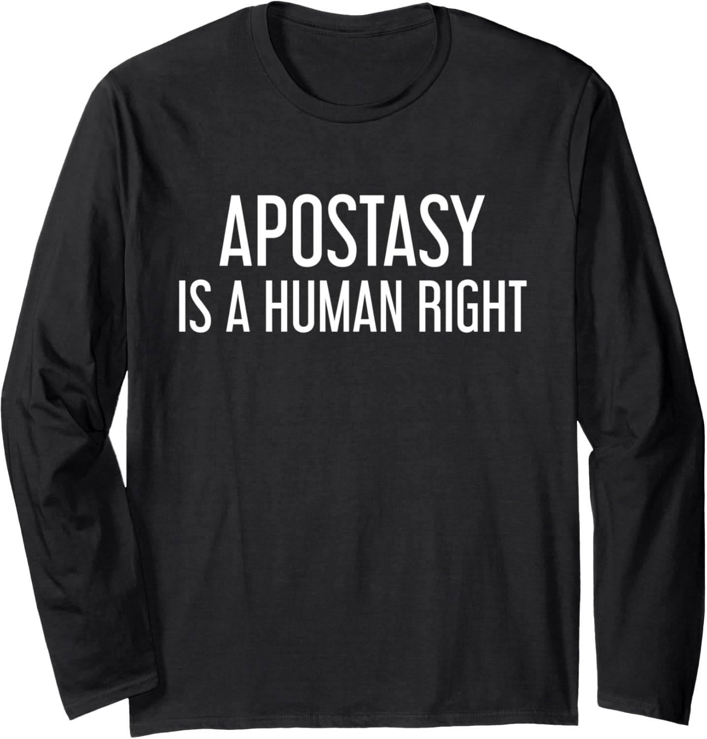 Apostasy is a Human Right Long Sleeve