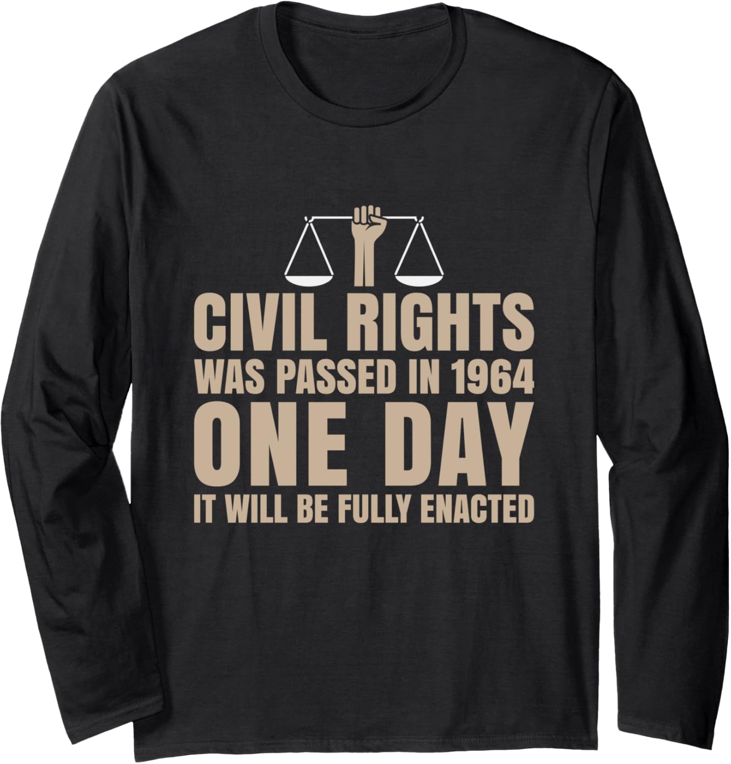 Civil Rights Act Human Rights Movement | Black Lives Matter Long Sleeve