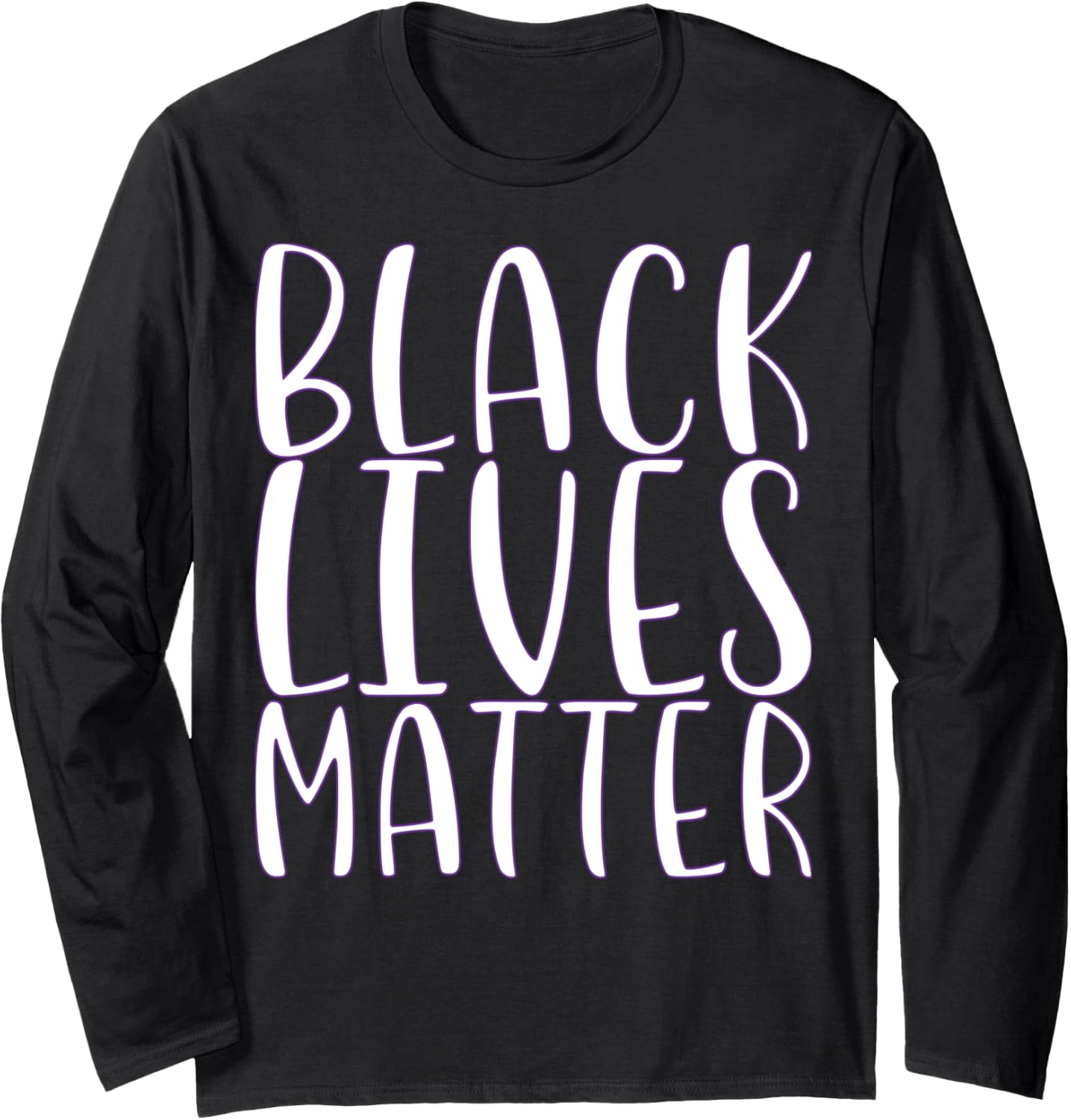 Black Lives Matter Social Justice Long Sleeve