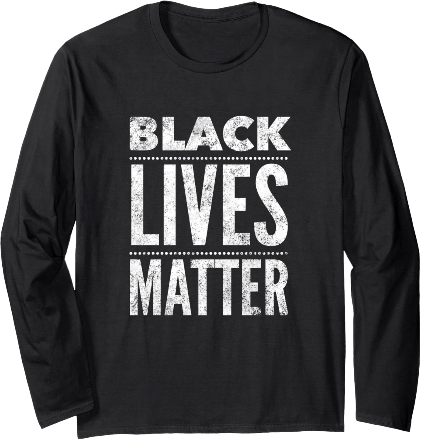 Black Lives Matter BLM Equality Activist Social Justice Long Sleeve